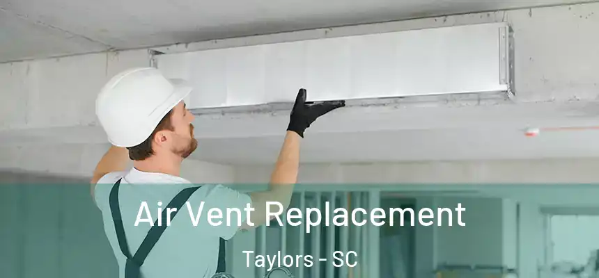  Air Vent Replacement Taylors - SC